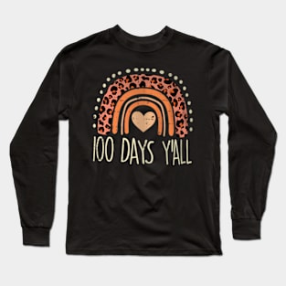 Rainbow 100 Days Yall 100Th Day Of School Teacher Women Long Sleeve T-Shirt